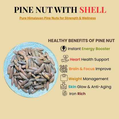 Kashmiri Chilgoza Pine Nuts (With Shell)